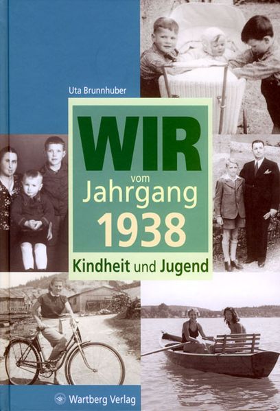 Cover von Wir vom Jahrgang 1938 – Kindheit und Jugend