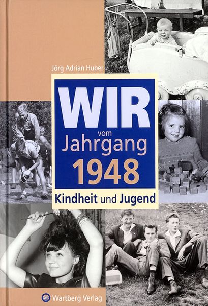 Cover von Wir vom Jahrgang 1948 – Kindheit und Jugend