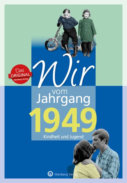 Cover von Wir vom Jahrgang 1949 – Kindheit und Jugend