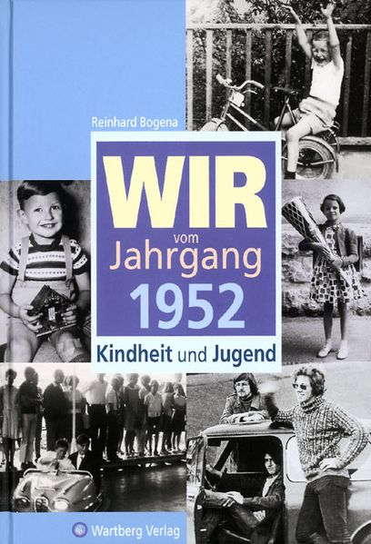 Cover von Wir vom Jahrgang 1952 – Kindheit und Jugend