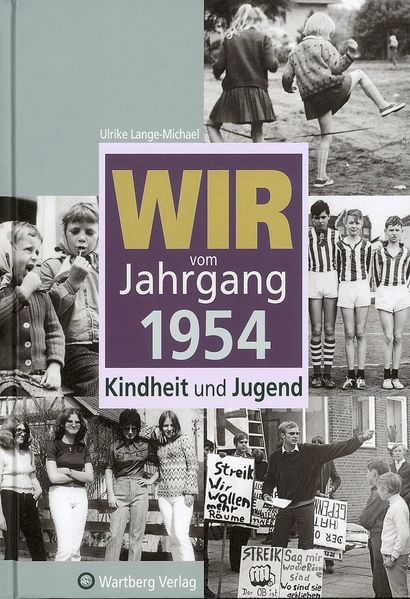 Cover von Wir vom Jahrgang 1954 – Kindheit und Jugend