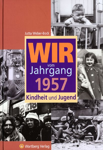 Cover von Wir vom Jahrgang 1957 – Kindheit und Jugend