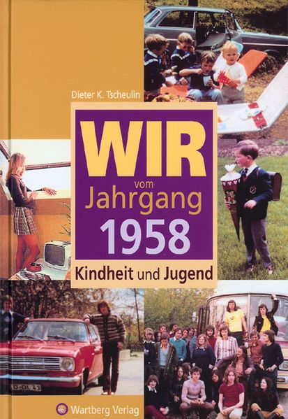 Cover von Wir vom Jahrgang 1958 – Kindheit und Jugend