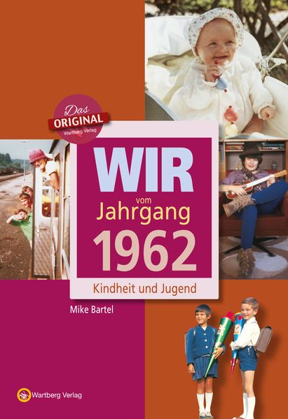 Cover von Wir vom Jahrgang 1962 – Kindheit und Jugend