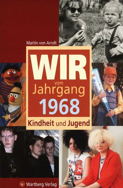 Cover von Wir vom Jahrgang 1968 – Kindheit und Jugend