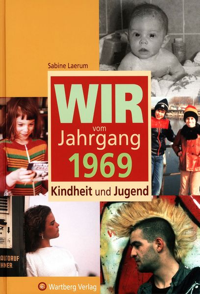 Cover von Wir vom Jahrgang 1969 – Kindheit und Jugend