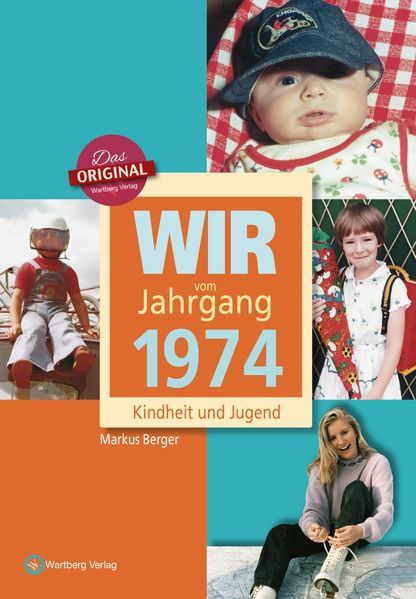 Cover von Wir vom Jahrgang 1974 – Kindheit und Jugend
