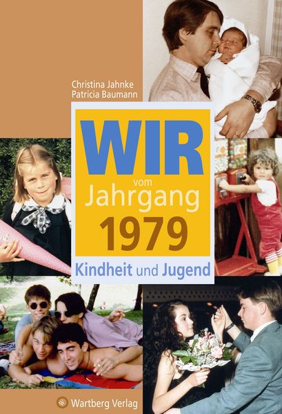 Cover von Wir vom Jahrgang 1979 – Kindheit und Jugend