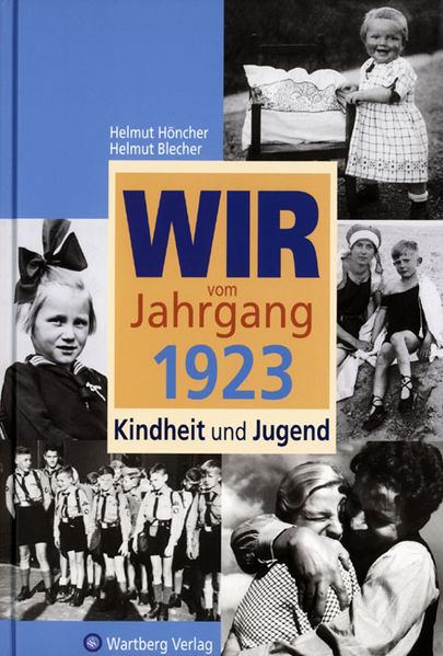 Cover von Wir vom Jahrgang 1923 – Kindheit und Jugend