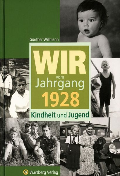 Cover von Wir vom Jahrgang 1928 – Kindheit und Jugend