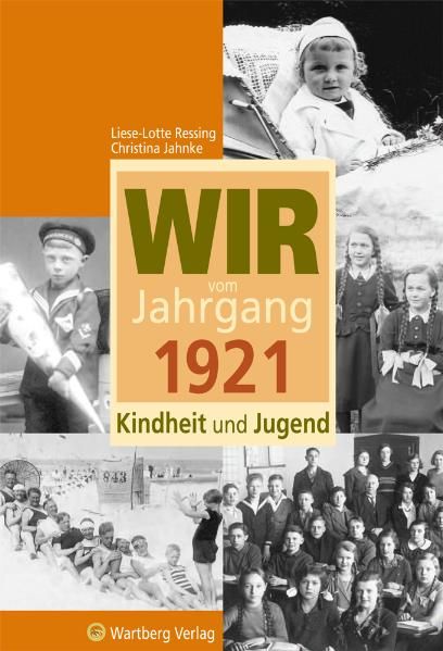 Cover von Wir vom Jahrgang 1921 – Kindheit und Jugend