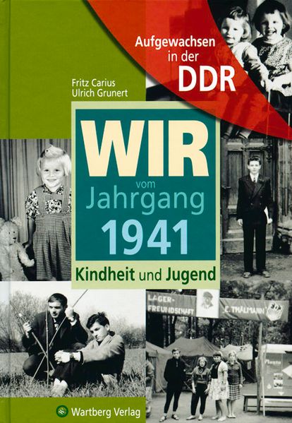 Cover von Aufgewachsen in der DDR – Wir vom Jahrgang 1941 – Kindheit und Jugend