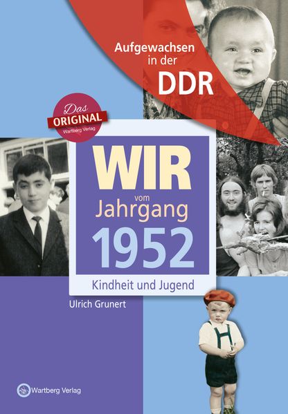 Cover von Aufgewachsen in der DDR – Wir vom Jahrgang 1952 – Kindheit und Jugend: 65. Geburtstag