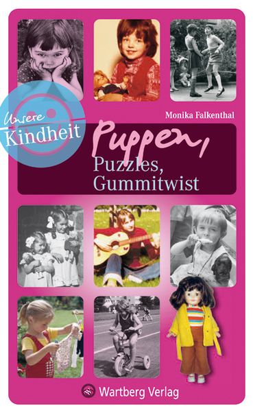 Cover von Puppen, Puzzles, Gummitwist – Unsere Kindheit