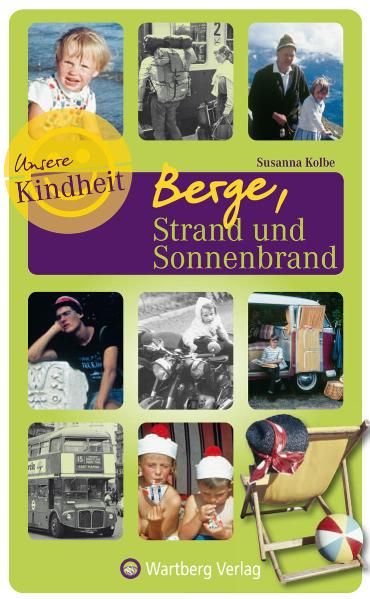 Cover von Berge, Strand und Sonnenbrand – Unsere Kindheit