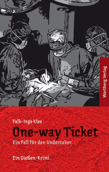 Cover von One-way Ticket – Ein Fall für den Undertaker. Ein Gießen Krimi