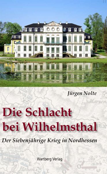 Cover von Die Schlacht bei Wilhelmsthal – Der Siebenjährige Krieg in Nordhessen