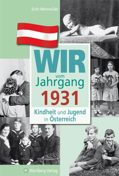 Cover von Wir vom Jahrgang 1931 – Kindheit und Jugend in Österreich