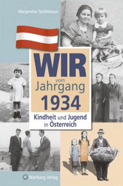 Cover von Wir vom Jahrgang 1934 – Kindheit und Jugend in Österreich