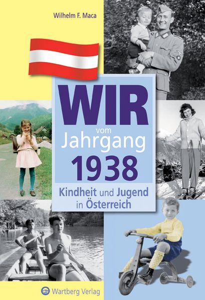 Cover von Wir vom Jahrgang 1938 – Kindheit und Jugend in Österreich