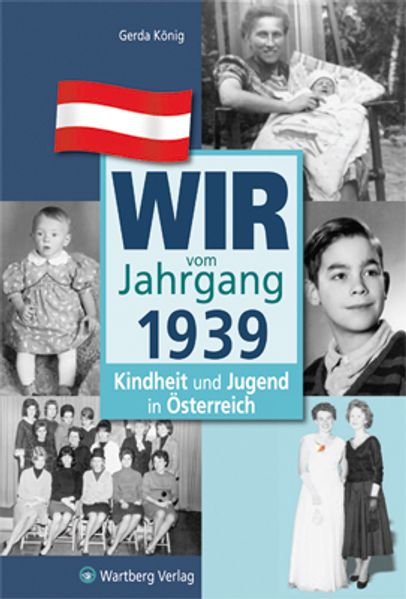 Cover von Wir vom Jahrgang 1939 – Kindheit und Jugend in Österreich