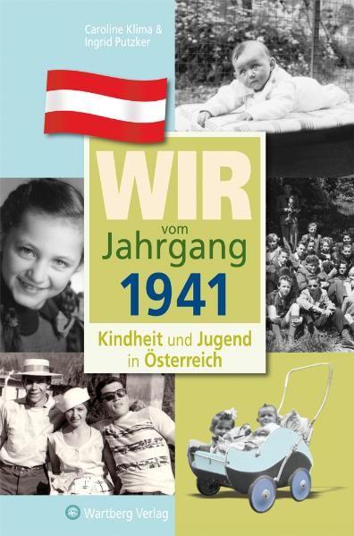 Cover von Wir vom Jahrgang 1941 – Kindheit und Jugend in Österreich
