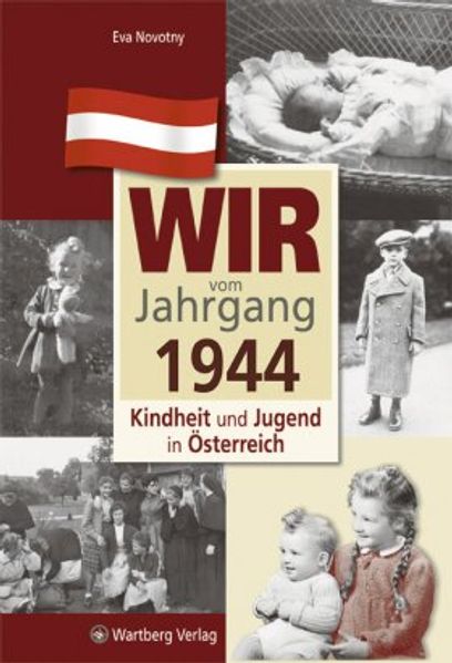 Cover von Wir vom Jahrgang 1944 – Kindheit und Jugend in Österreich