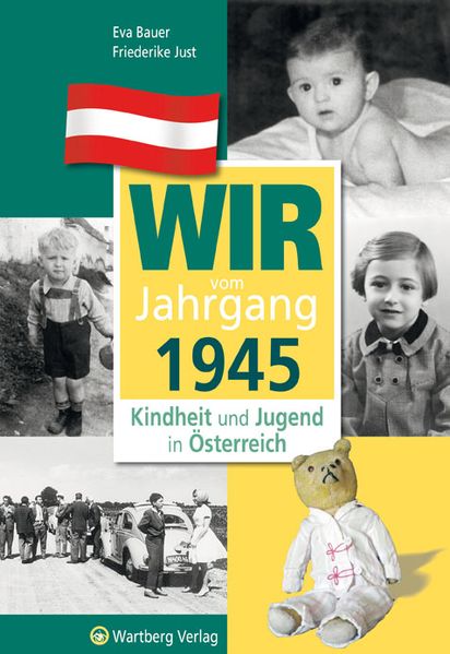 Cover von Wir vom Jahrgang 1945 – Kindheit und Jugend in Österreich