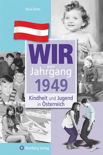 Cover von Wir vom Jahrgang 1949 – Kindheit und Jugend in Österreich
