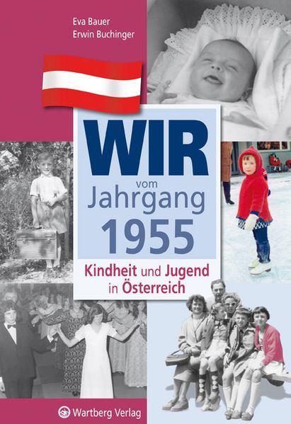 Cover von Wir vom Jahrgang 1955 – Kindheit und Jugend in Österreich
