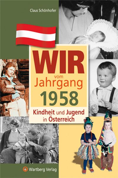 Cover von Wir vom Jahrgang 1958 – Kindheit und Jugend in Österreich