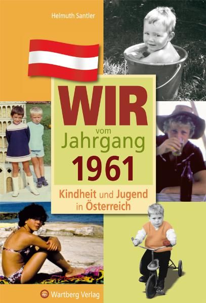 Cover von Wir vom Jahrgang 1961 – Kindheit und Jugend in Österreich