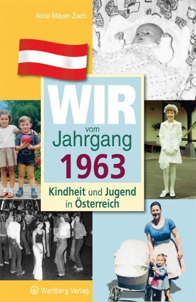 Cover von Wir vom Jahrgang 1963 – Kindheit und Jugend in Österreich