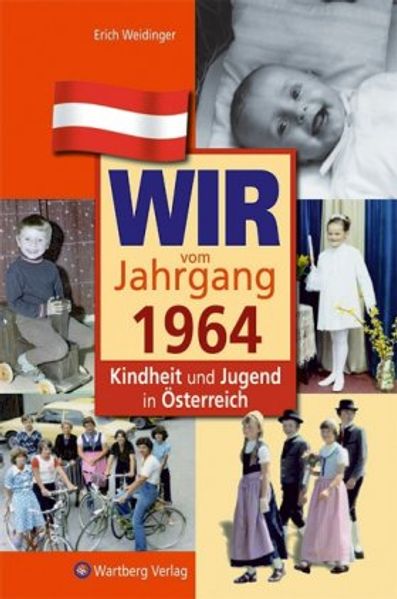 Cover von Wir vom Jahrgang 1964 – Kindheit und Jugend in Österreich
