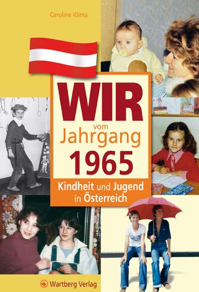 Cover von Wir vom Jahrgang 1965 – Kindheit und Jugend in Österreich