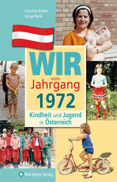 Cover von Wir vom Jahrgang 1972 – Kindheit und Jugend in Österreich