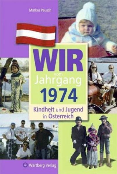 Cover von Wir vom Jahrgang 1974 – Kindheit und Jugend in Österreich