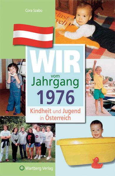 Cover von Wir vom Jahrgang 1976 – Kindheit und Jugend in Österreich