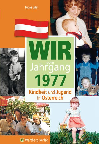 Cover von Wir vom Jahrgang 1977 – Kindheit und Jugend in Österreich