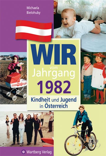 Cover von Wir vom Jahrgang 1982 – Kindheit und Jugend in Österreich