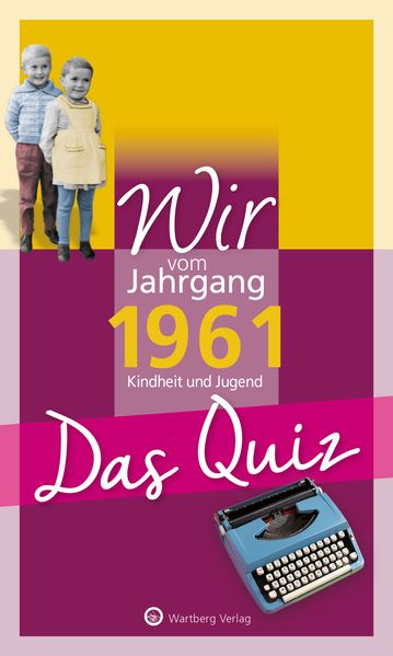 Cover von Wir vom Jahrgang 1961 – Das Quiz