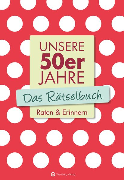 Cover von Unsere 50er Jahre – Das Rätselbuch