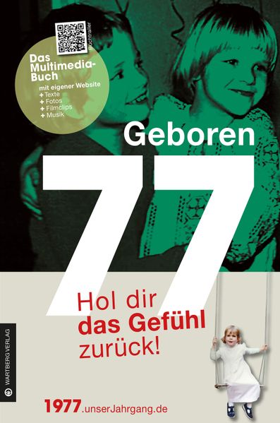 Cover von Geboren 1977 – Hol dir das Gefühl zurück!