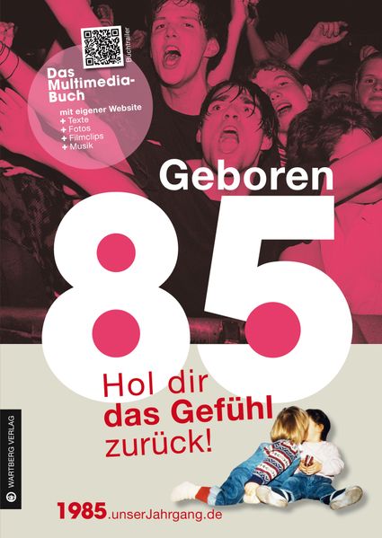 Cover von Geboren 1985 – Hol dir das Gefühl zurück!