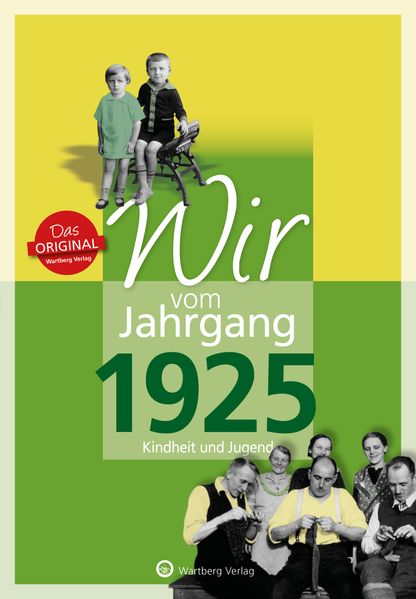 Cover von Wir vom Jahrgang 1925 – Kindheit und Jugend