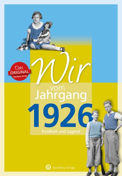Cover von Wir vom Jahrgang 1926 – Kindheit und Jugend