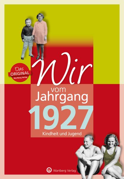 Cover von Wir vom Jahrgang 1927 – Kindheit und Jugend: 90. Geburtstag