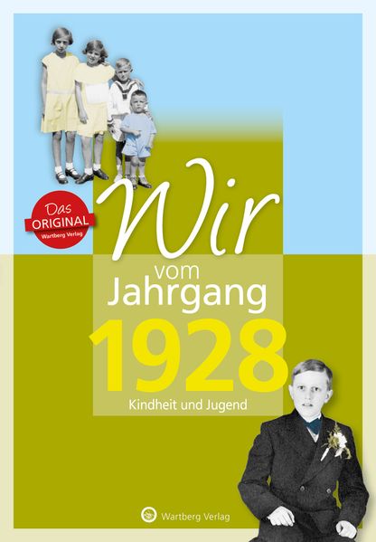 Cover von Wir vom Jahrgang 1928 – Kindheit und Jugend