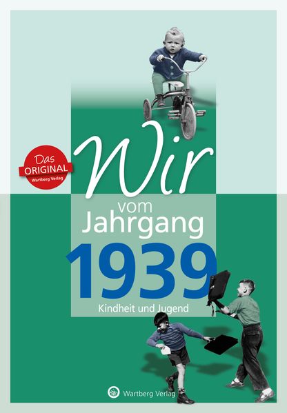 Cover von Wir vom Jahrgang 1939 – Kindheit und Jugend