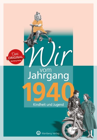 Cover von Wir vom Jahrgang 1940 – Kindheit und Jugend